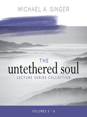 cover image of The Untethered Soul Lecture Series Collection, Volumes 1-4